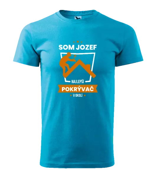 Pánske tričko Najlepší v okolí - pokrývač