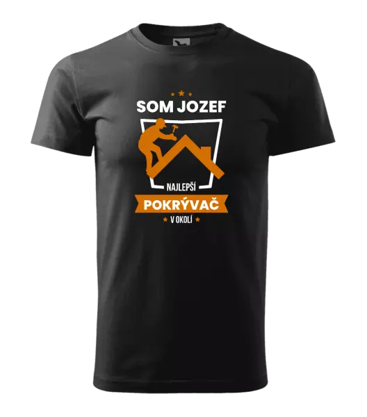 Pánske tričko Najlepší v okolí - pokrývač
