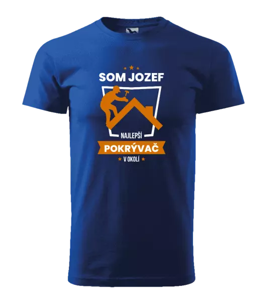 Pánske tričko Najlepší v okolí - pokrývač