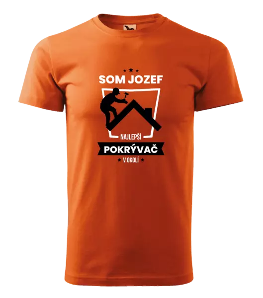 Pánske tričko Najlepší v okolí - pokrývač