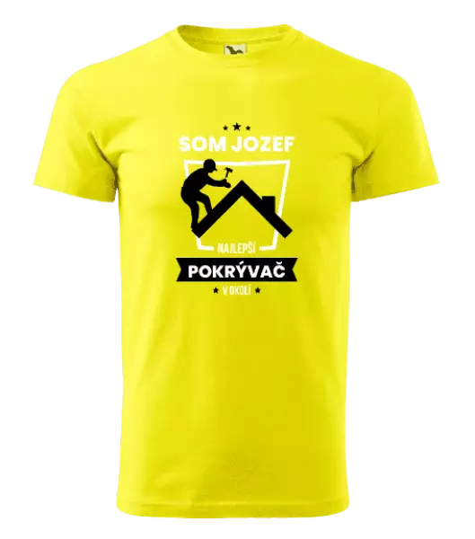 Pánske tričko Najlepší v okolí - pokrývač