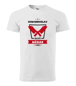 Pánske tričko Najlepší v okolí - mäsiar