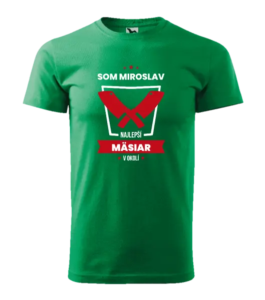 Pánske tričko Najlepší v okolí - mäsiar
