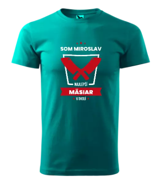 Pánske tričko Najlepší v okolí - mäsiar