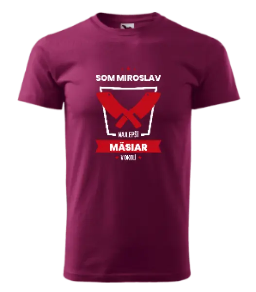 Pánske tričko Najlepší v okolí - mäsiar