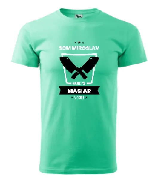 Pánske tričko Najlepší v okolí - mäsiar