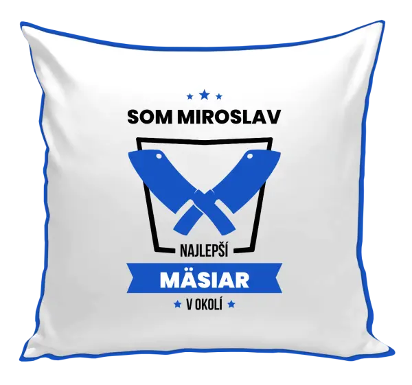 Vankúš Najlepší v okolí - mäsiar