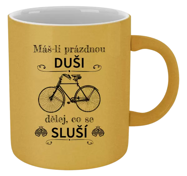 Metalický hrnek Máš-li prázdnou duši, dělej, co se sluší