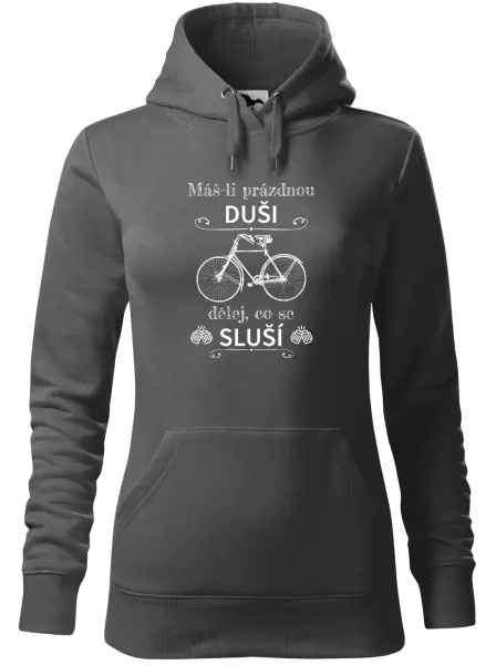 Dámská mikina Máš-li prázdnou duši, dělej, co se sluší