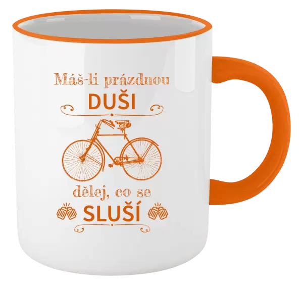 Hrnek Máš-li prázdnou duši, dělej, co se sluší