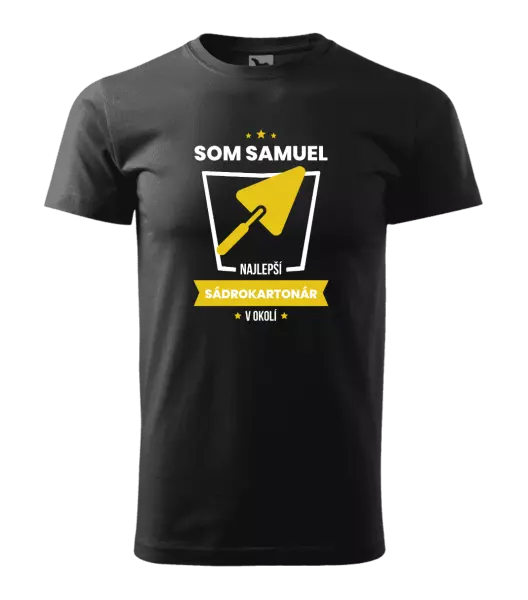Pánske tričko Najlepší v okolí - sádrokartonár