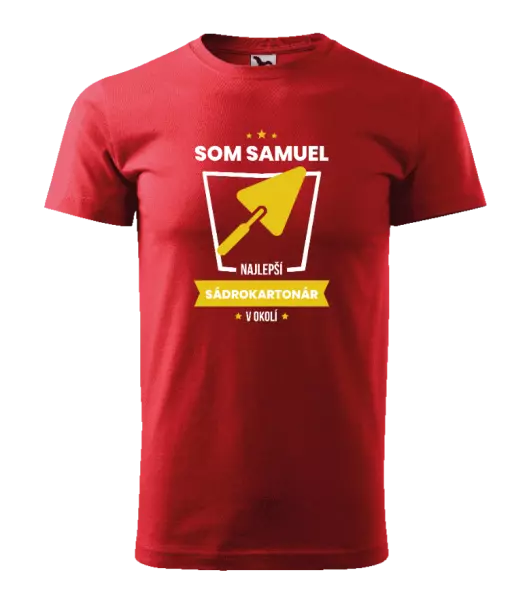 Pánske tričko Najlepší v okolí - sádrokartonár