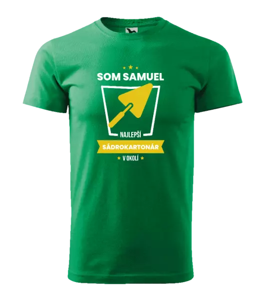 Pánske tričko Najlepší v okolí - sádrokartonár