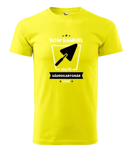 Pánske tričko Najlepší v okolí - sádrokartonár