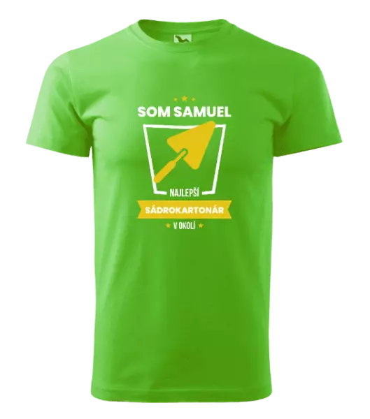 Pánske tričko Najlepší v okolí - sádrokartonár