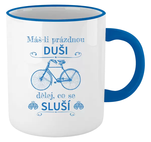 Hrnek Máš-li prázdnou duši, dělej, co se sluší