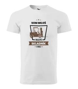 Pánske tričko Najlepší v okolí - skladník