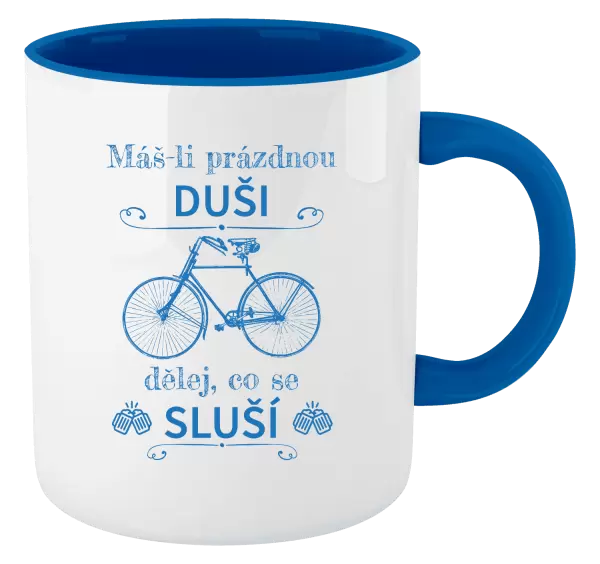 Hrnek Máš-li prázdnou duši, dělej, co se sluší