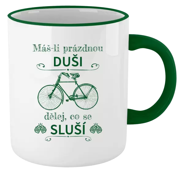 Hrnek Máš-li prázdnou duši, dělej, co se sluší