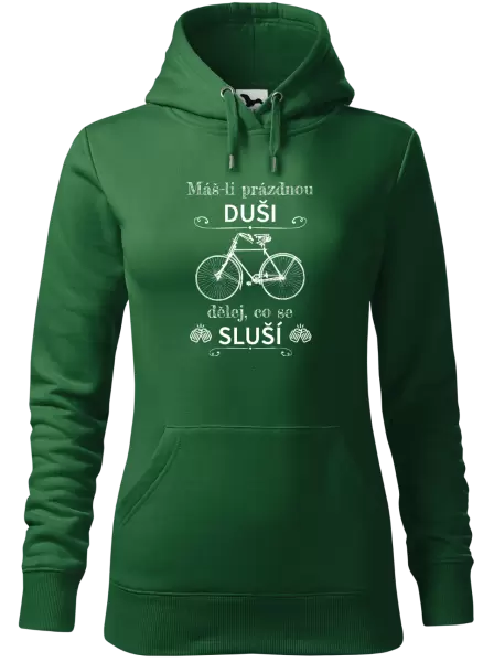 Dámská mikina Máš-li prázdnou duši, dělej, co se sluší