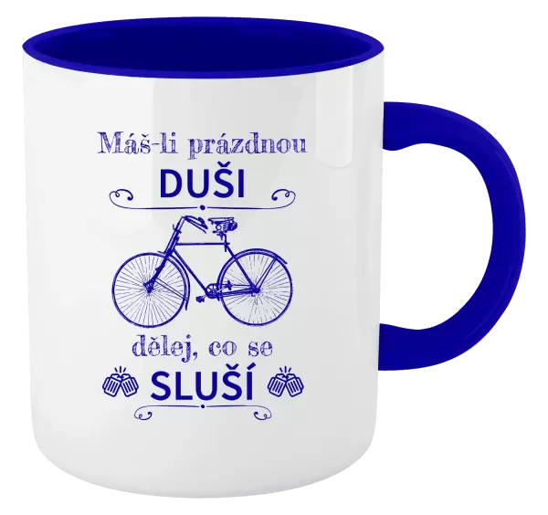 Hrnek Máš-li prázdnou duši, dělej, co se sluší