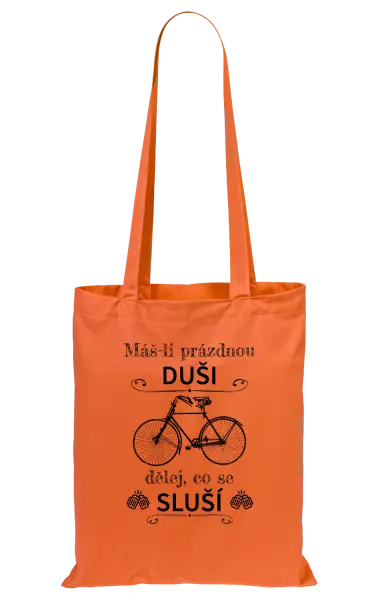 Látková taška Máš-li prázdnou duši, dělej, co se sluší
