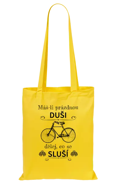 Látková taška Máš-li prázdnou duši, dělej, co se sluší