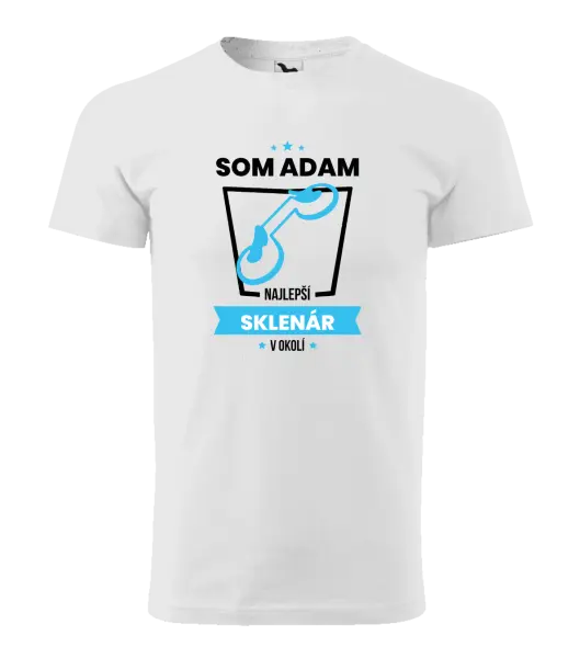 Pánske tričko Najlepší v okolí - sklenár