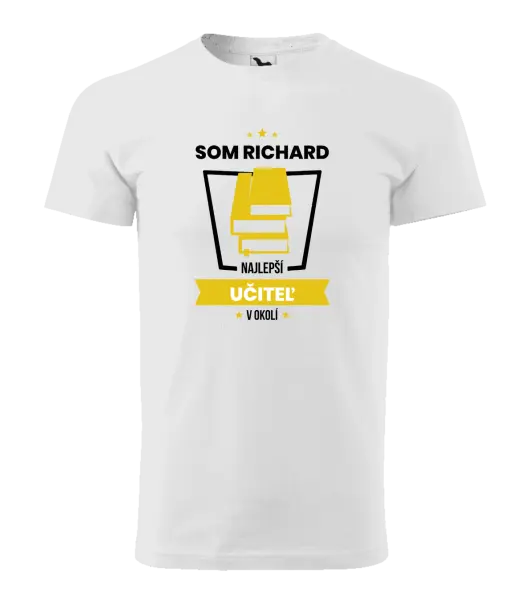 Pánske tričko Najlepší v okolí - učiteľ