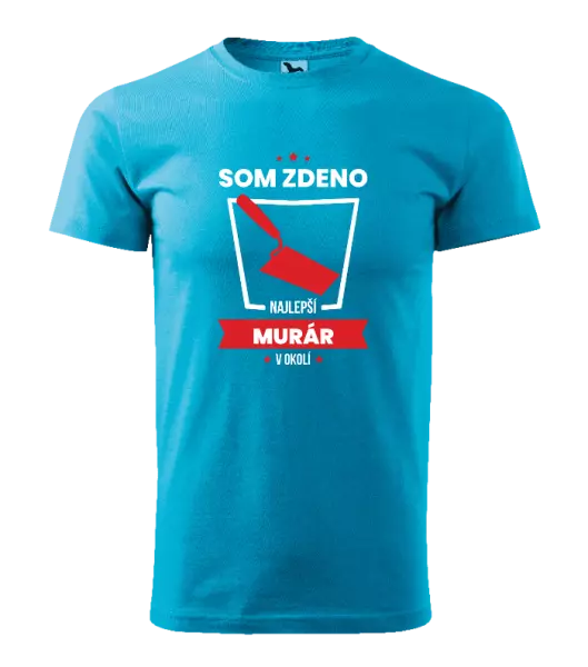 Pánske tričko Najlepší v okolí - murár