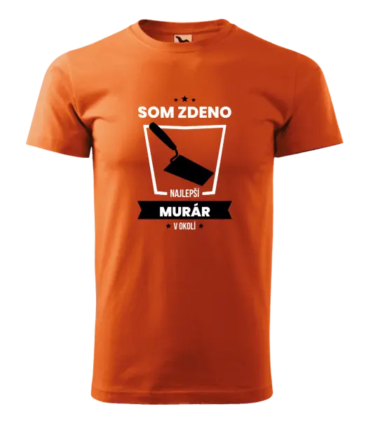 Pánske tričko Najlepší v okolí - murár