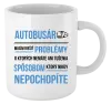 Hrnček Musím riešiť problémy - autobusár