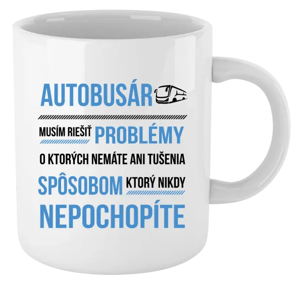 Hrnček Musím riešiť problémy - autobusár