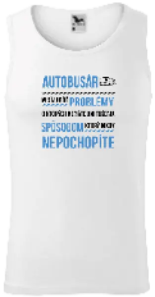 Pánske tielko Musím riešiť problémy - autobusár