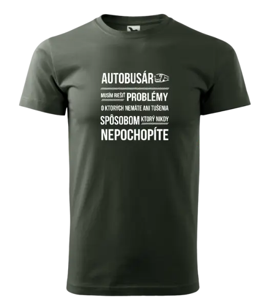 Pánske tričko Musím riešiť problémy - autobusár
