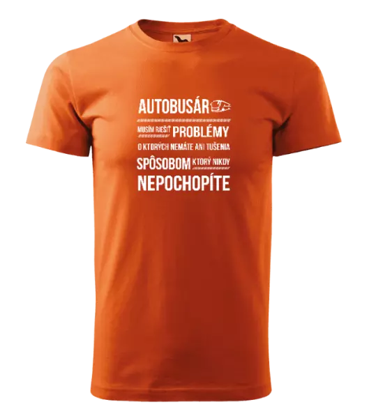 Pánske tričko Musím riešiť problémy - autobusár