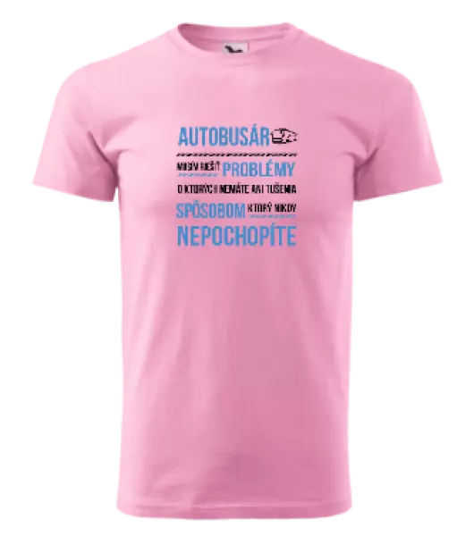 Pánske tričko Musím riešiť problémy - autobusár