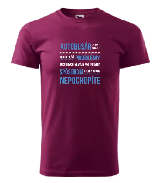 Pánske tričko Musím riešiť problémy - autobusár