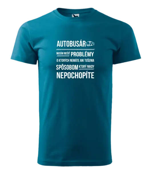 Pánske tričko Musím riešiť problémy - autobusár