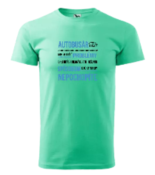 Pánske tričko Musím riešiť problémy - autobusár
