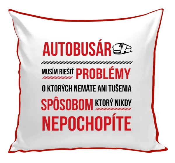 Vankúš Musím riešiť problémy - autobusár