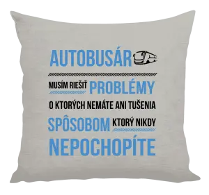 Vankúš Musím riešiť problémy - autobusár