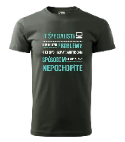 Pánske tričko Musím riešiť problémy - IT špecialista