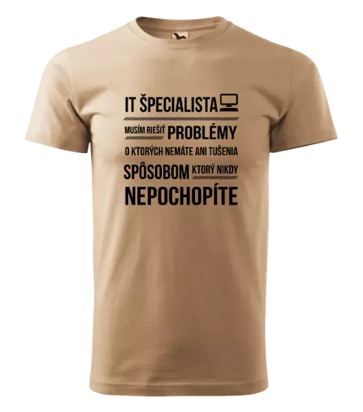 Pánske tričko Musím riešiť problémy - IT špecialista
