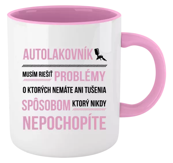 Hrnček  Musím riešiť problémy - autolakovník