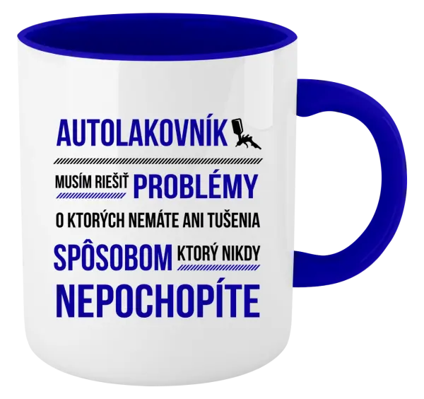Hrnček  Musím riešiť problémy - autolakovník