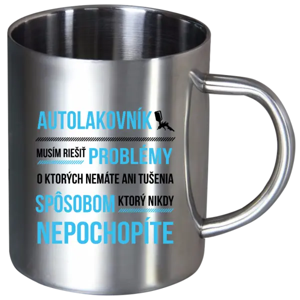 Nerezový hrnček Musím riešiť problémy - autolakovník