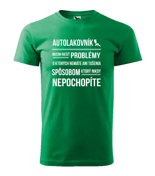 Pánske tričko Musím riešiť problémy - autolakovník