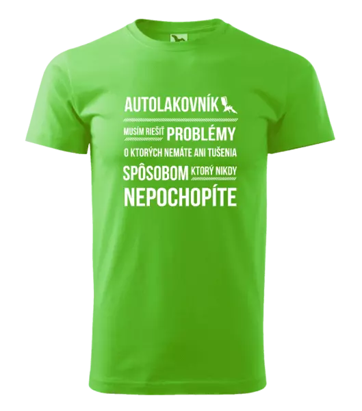 Pánske tričko Musím riešiť problémy - autolakovník