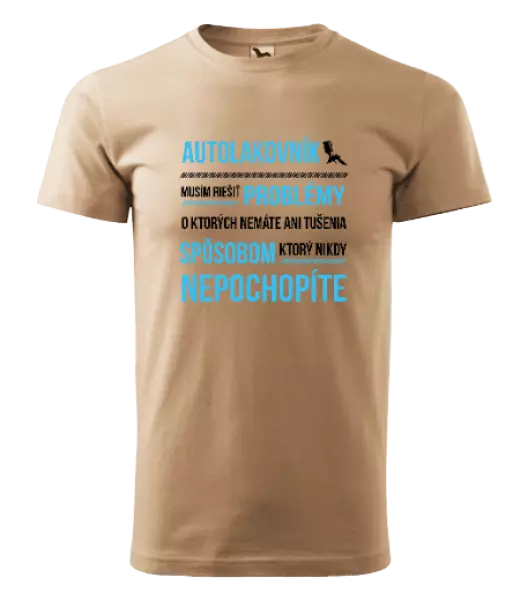 Pánske tričko Musím riešiť problémy - autolakovník